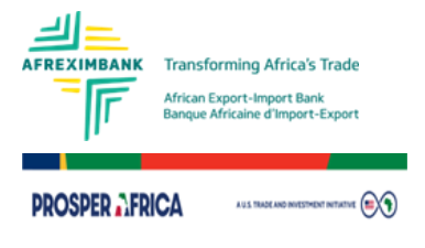 Prosper Africa and Afreximbank Announce New Partnership to Mobilize Trade Opportunities between the United States (U.S.) and Africa